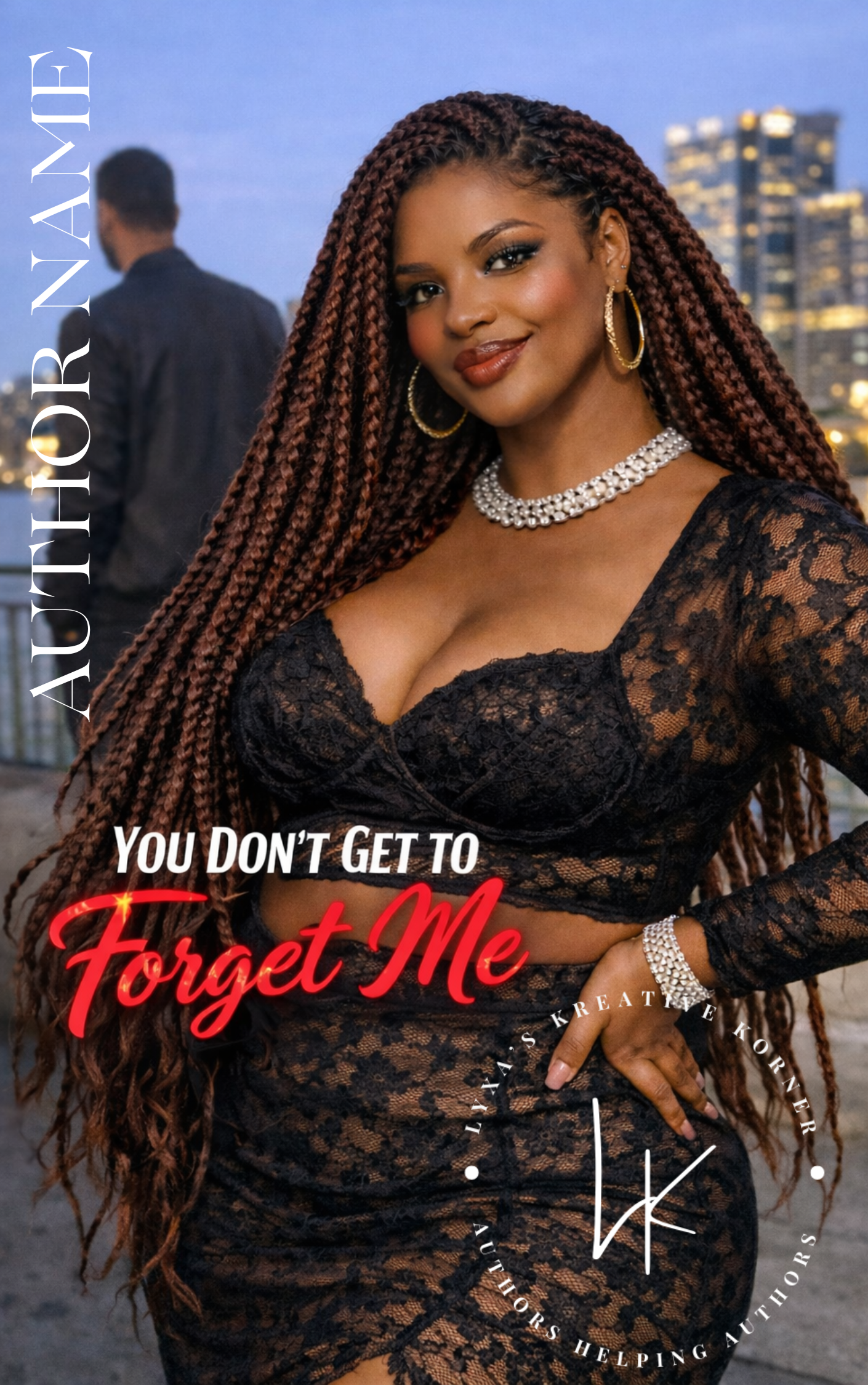 You don’t get to forget me